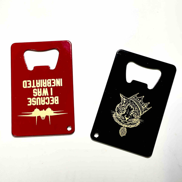 Because I Was Inebriated 'Credit Card Style' Bottle Openers